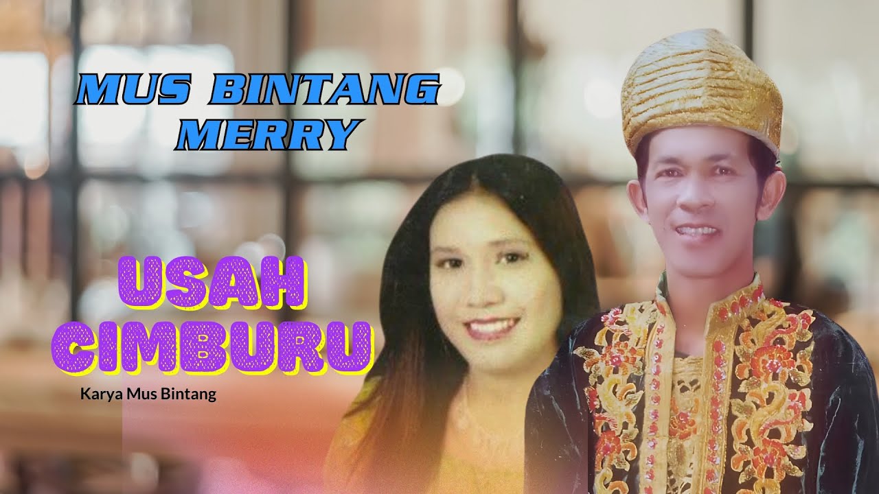MUS BINTANG  feat MERRY  // USAH CIMBURU // TERBARU 2025