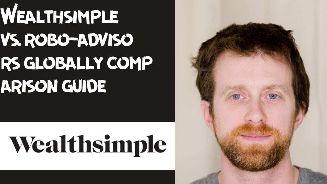 Wealthsimple vs  robo advisors globally comparison guide