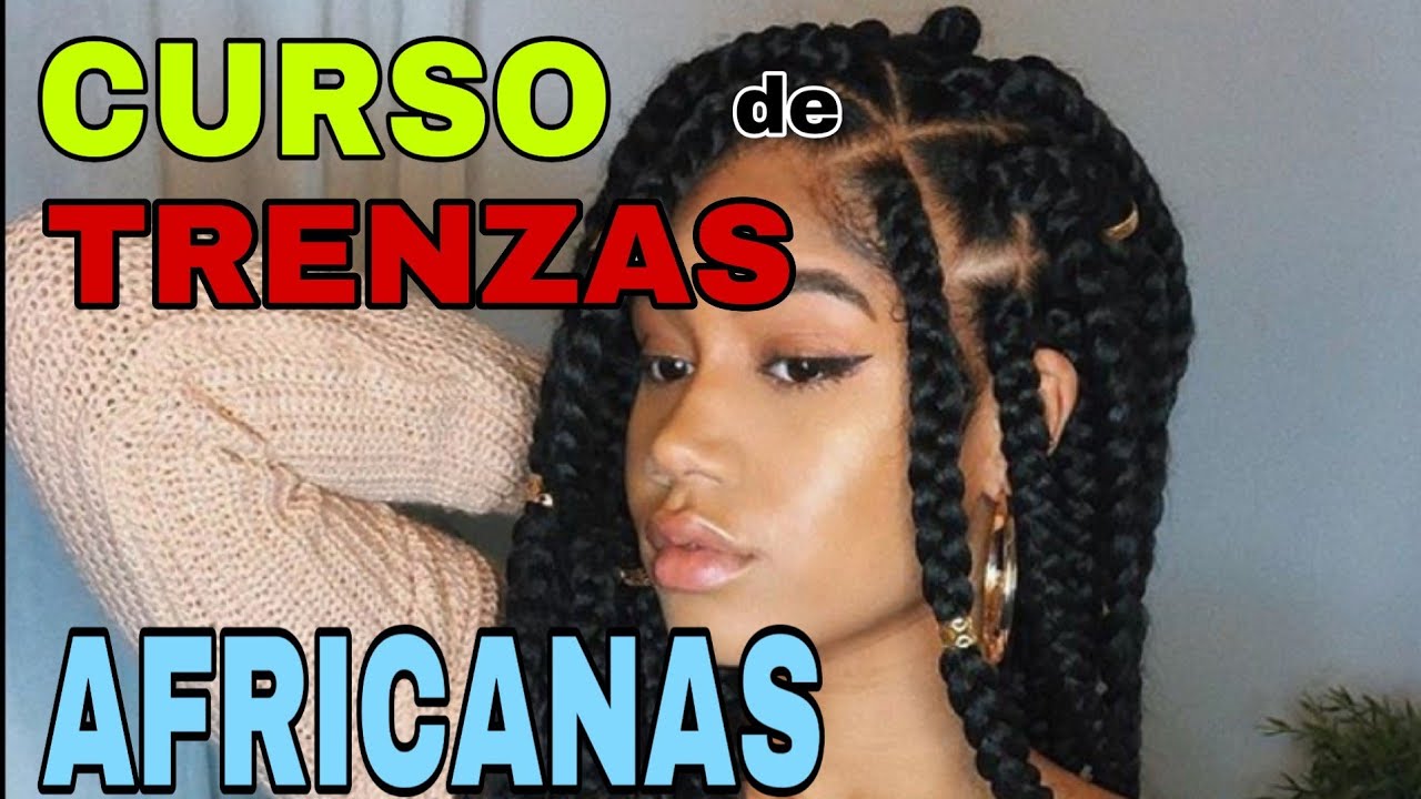 CURSO GRATIS DE TRENZAS AFRICANAS // TÉCNICAS PARA REALIZAR CORRECTAMENTE LAS TRENZAS