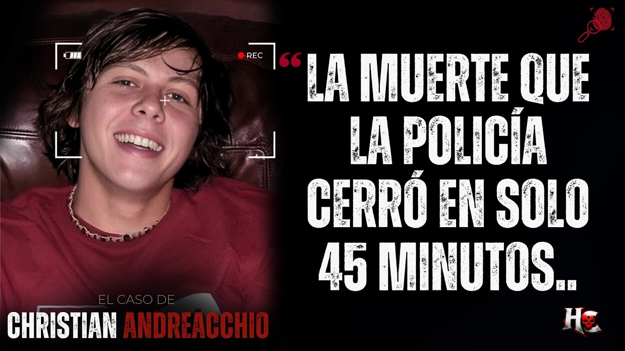 ¿Suicidio u Homicidio? El Caso Christian Andreacchio | Hora Criminal