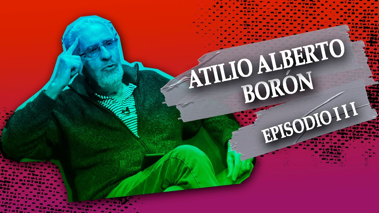 ABRATV - Se&ntilde;ales - Atilio Boron Ep.III