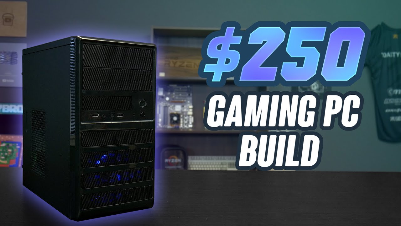 2020 Budget $250 Gaming PC
