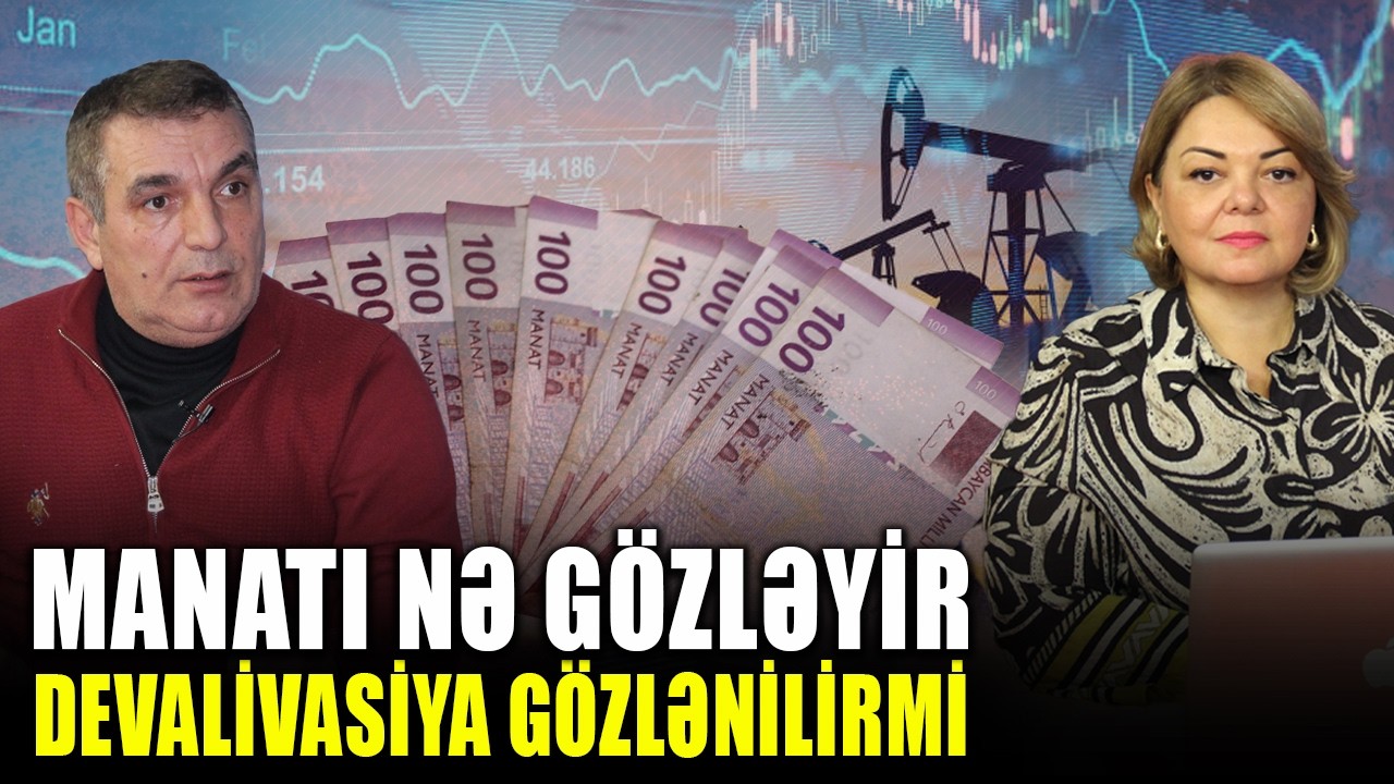 Manatı nə gözləyir - devalvasiya gözlənilirmi - Natiq Cəfərli ilə QIRMIZI MASA