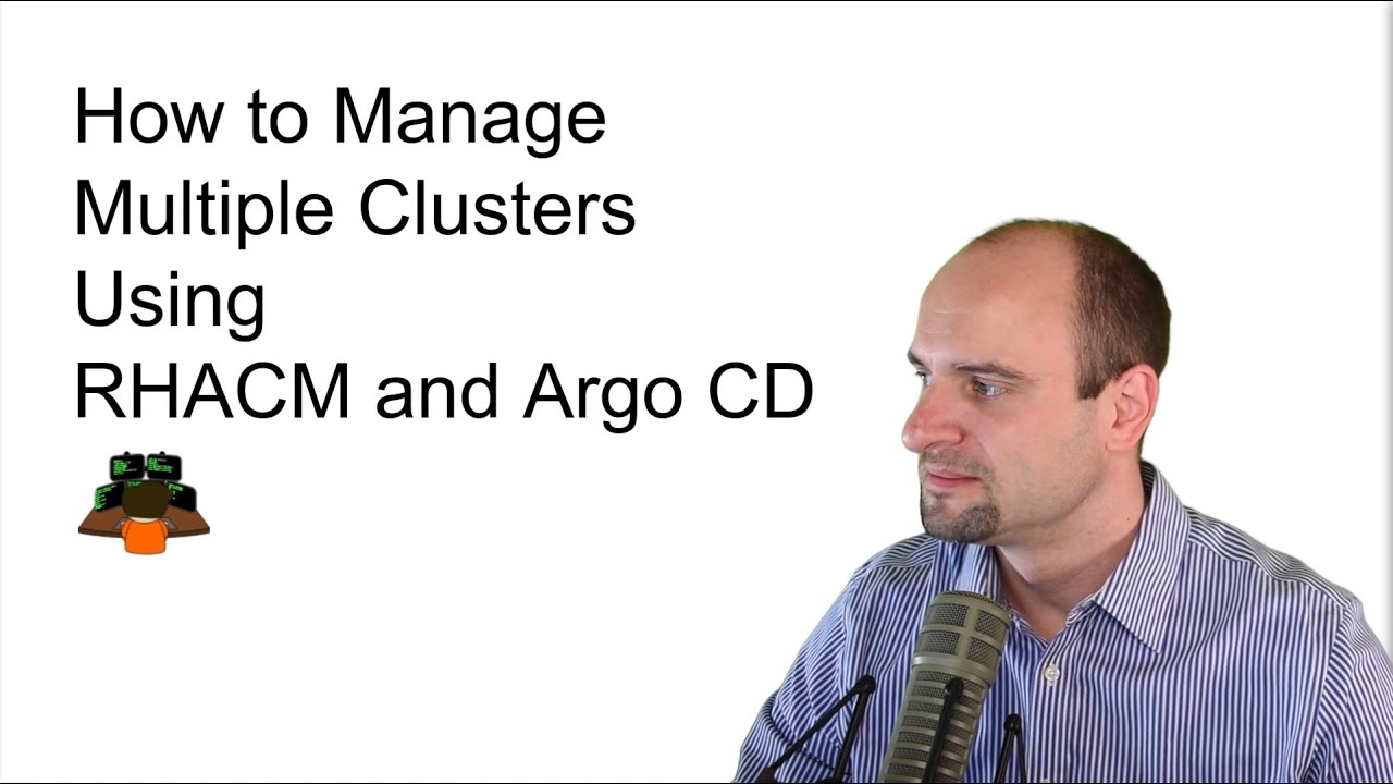 How to Manage Multiple Clusters Using RHACM and Argo CD