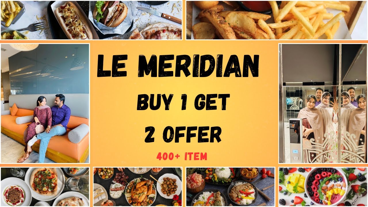 Buffet Brunch at Le Meridien Hotel || Buy One Get Two Offer || 400+ Item || Five Star Hotel