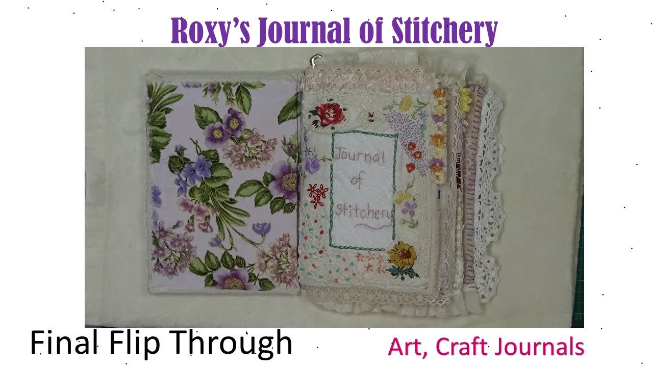 Roxy's Journal of Stitchery Final Flip Through