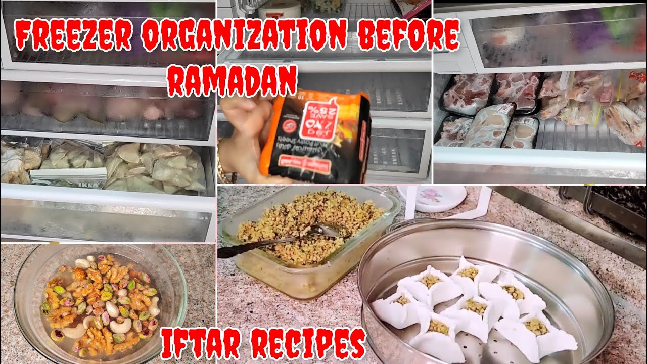 ORGANIZING  FREEZER BEFORE RAMADAN/ SUHUR PREPARATION/IFTAR RECIPES/ REFRIGERATOR ORGANIZATION IDEAS