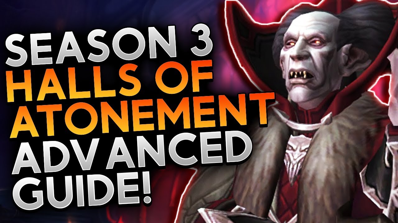 Advanced Halls of Atonement Guide for Season 3 of The War Within!