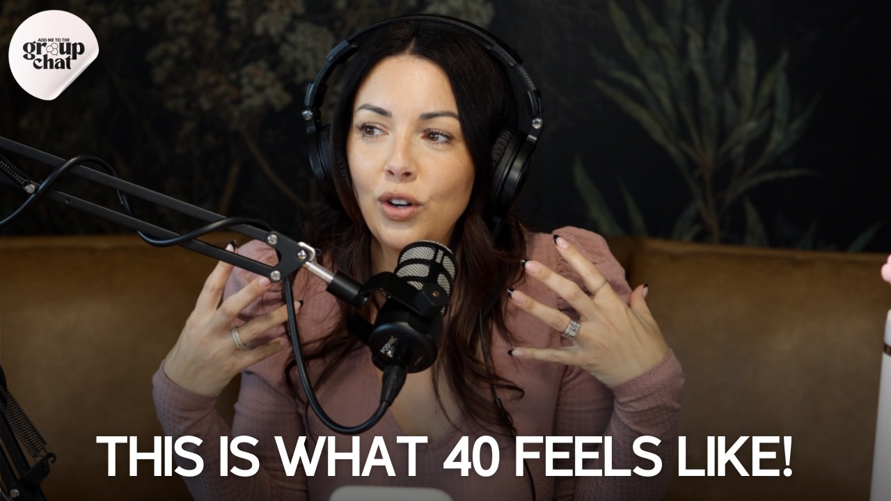 Turning 40: Laughing, Letting Go & Loving This Season | Add Me to The Group Chat