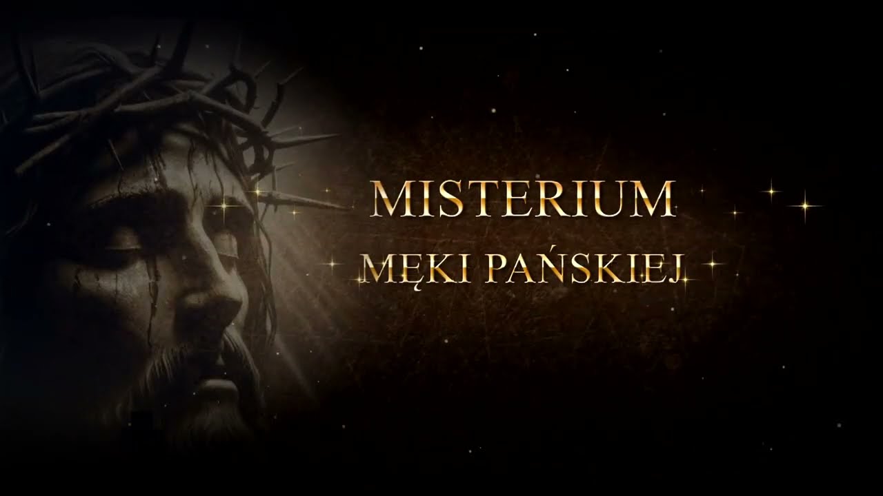 Misterium Męki Pańskiej: 