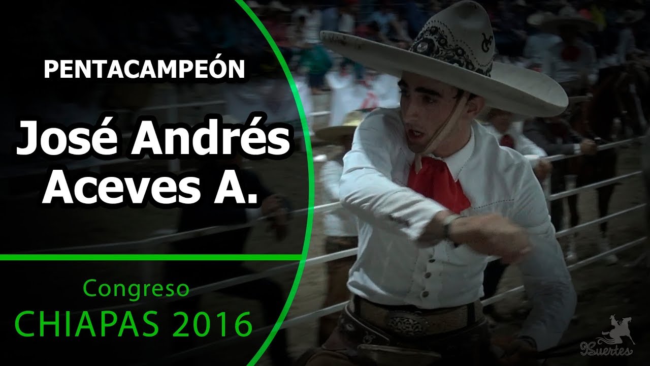 CHARRO COMPLETO Jose Andres Aceves EL CHIRINGAS  - CHIAPAS 2016