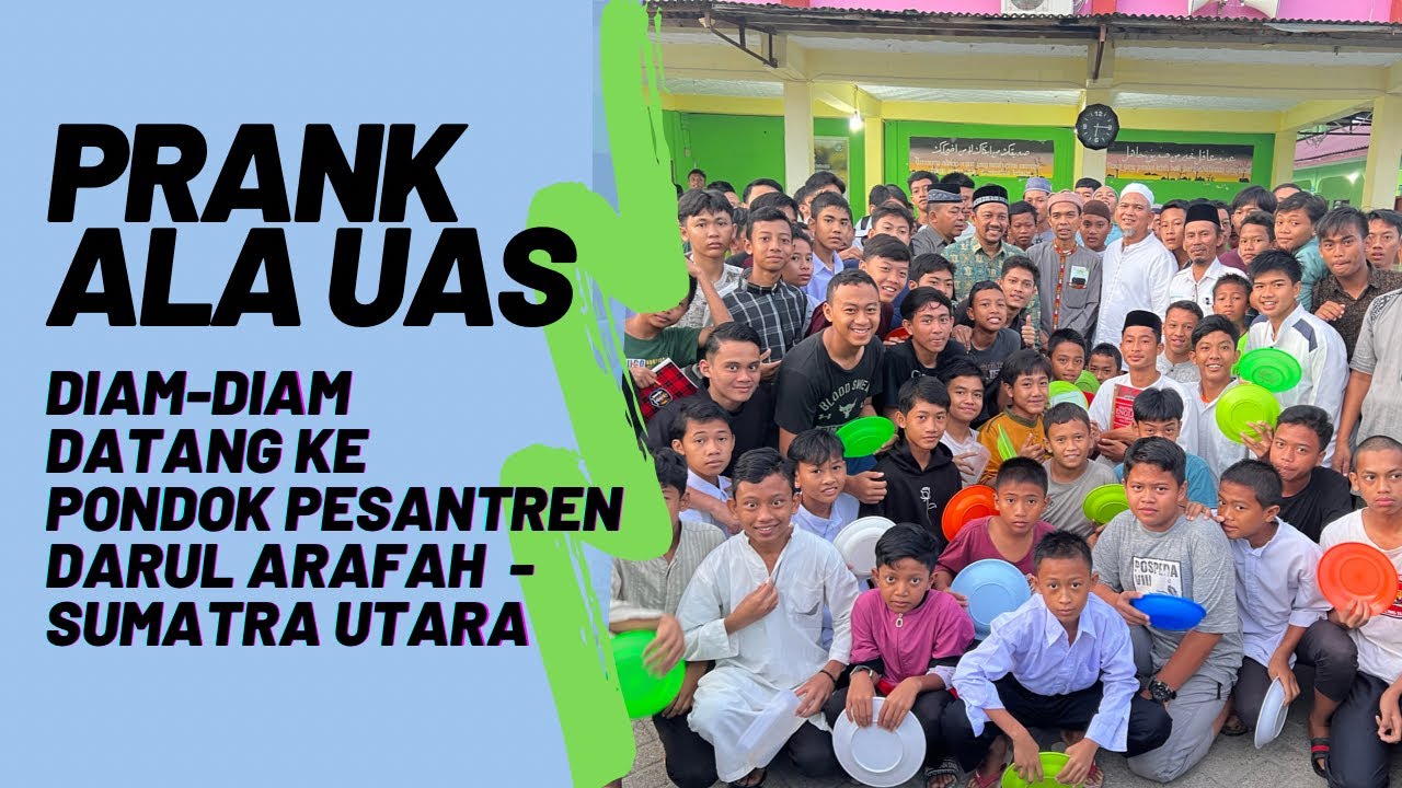 Prank Ala UAS ‼️ Menjelang Subuh Datang ke Ponpes Darul Arafah Sumut | Ada Apa?