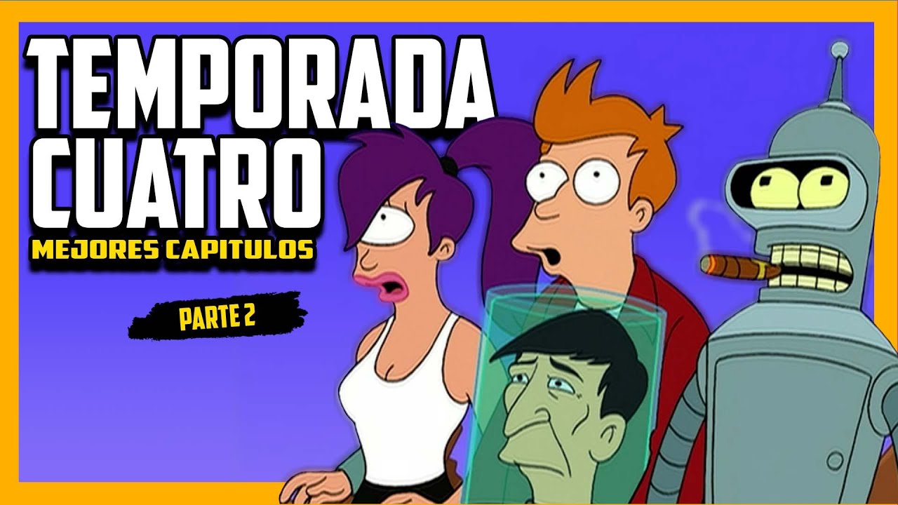 FUTURAMA cuarta temporada | Resumenes de series | Cesar Andre