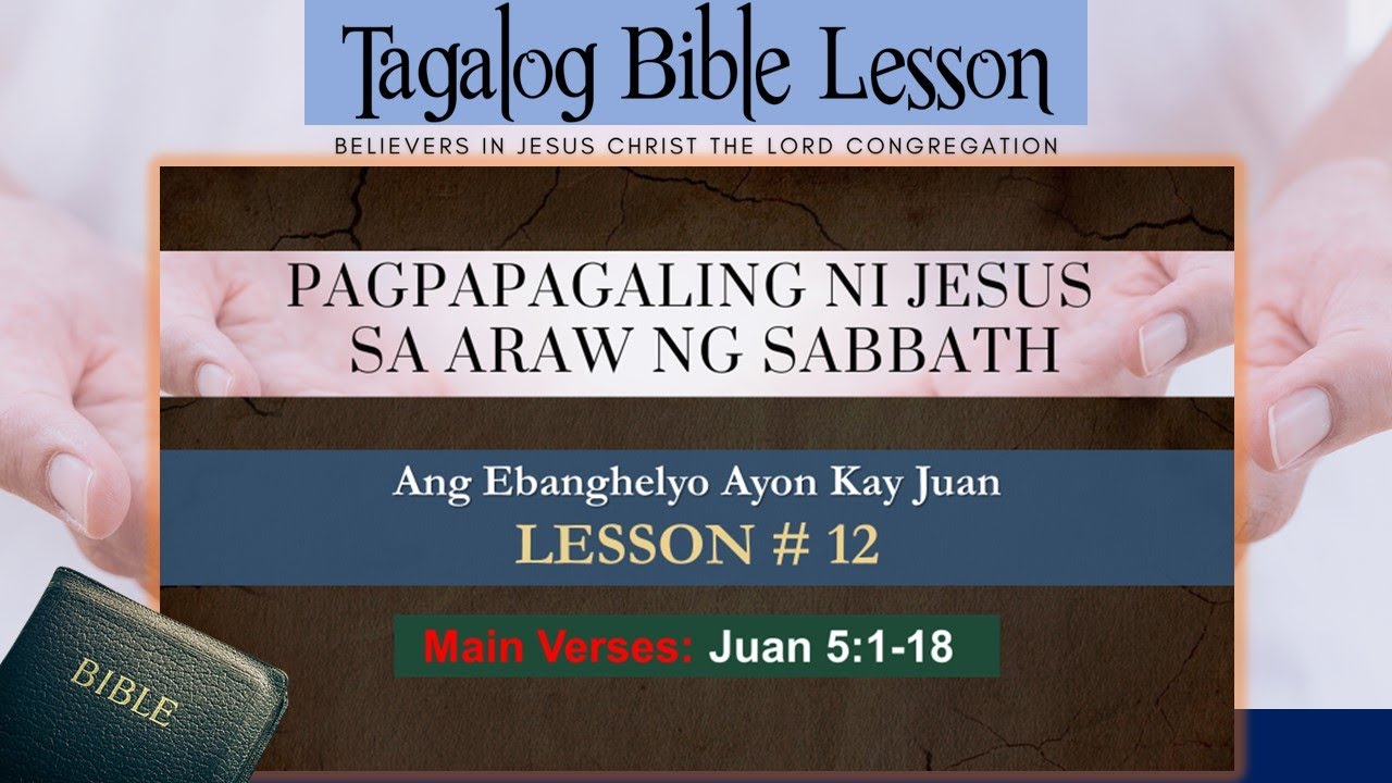 Ang Pagpapagaling ni Jesus sa Araw ng Sabbath - Juan 5:1-18