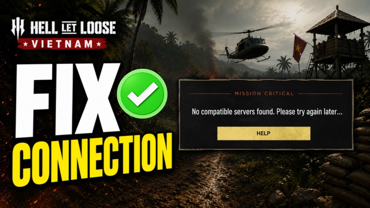 Fix Hell Let Loose Vietnam No Compatible Servers Found Error | Connection Error & Failed to Join PC
