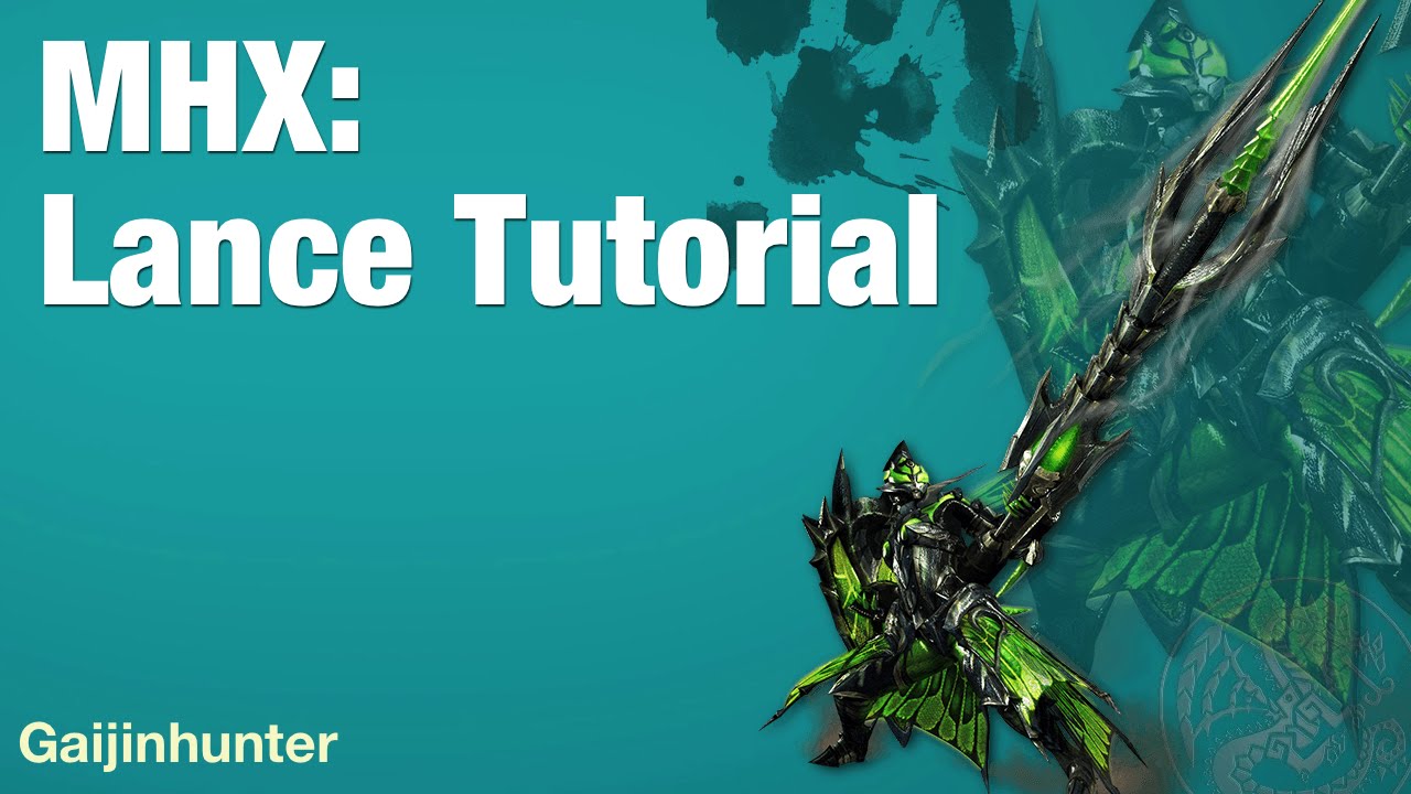 Monster Hunter Generations (MHX): Lance Tutorial