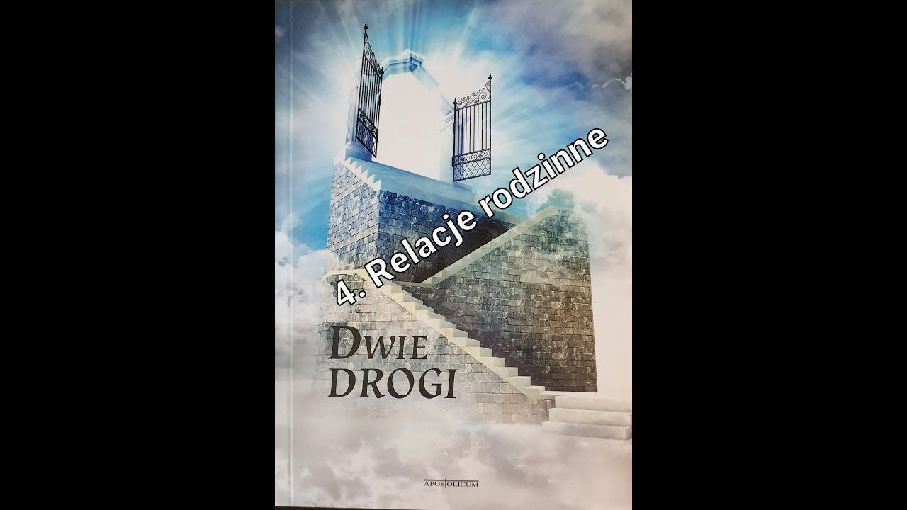 DWIE DROGI, 4. Relacje rodzinne - Justyna Nawrot - 06.10.2021 r.