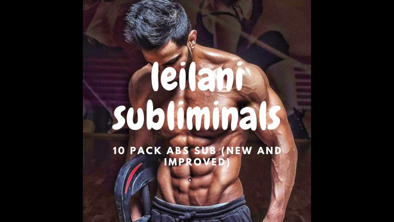 10 pack abs subliminal (new and improved) (1 hour) - leilani subliminals