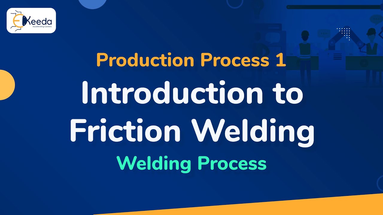 Friction Welding - Welding Process - Production Process 1