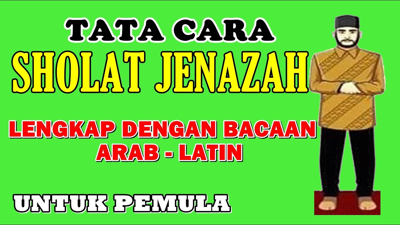 Tata Cara Sholat Jenazah Mudah Dan Lengkap Dengan Bacaan Arab - Latin...