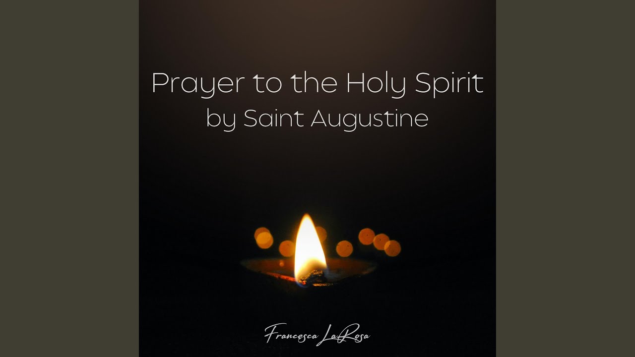 Prayer to the Holy Spirit (by Saint Augustine)