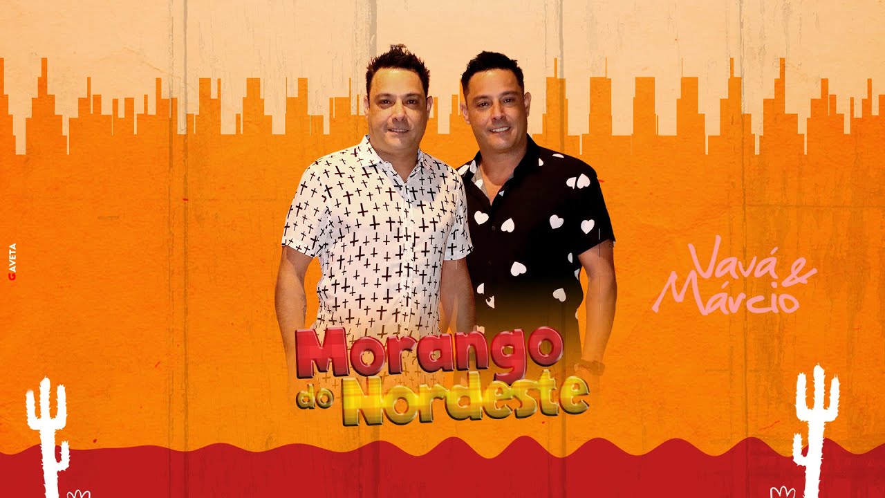 Vavá e Márcio | Morango do Nordeste