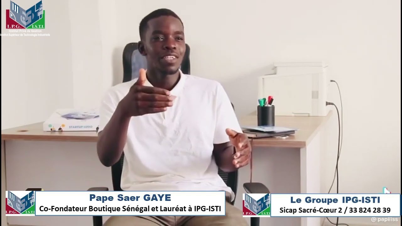 L'entreprenariat au Sénégal: Pape Saer GAYE Lauréat à IPG-ISTI se confie