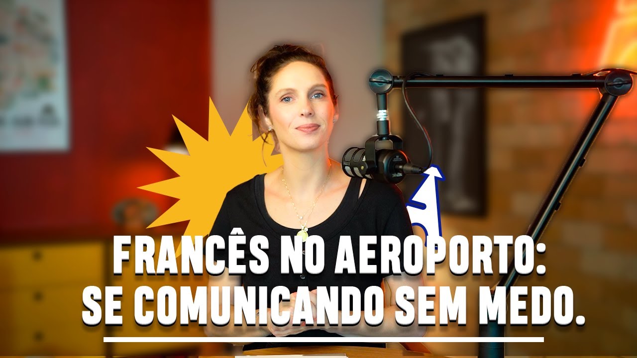 Sem Medo da Comunicação: Francês no Aeroporto!