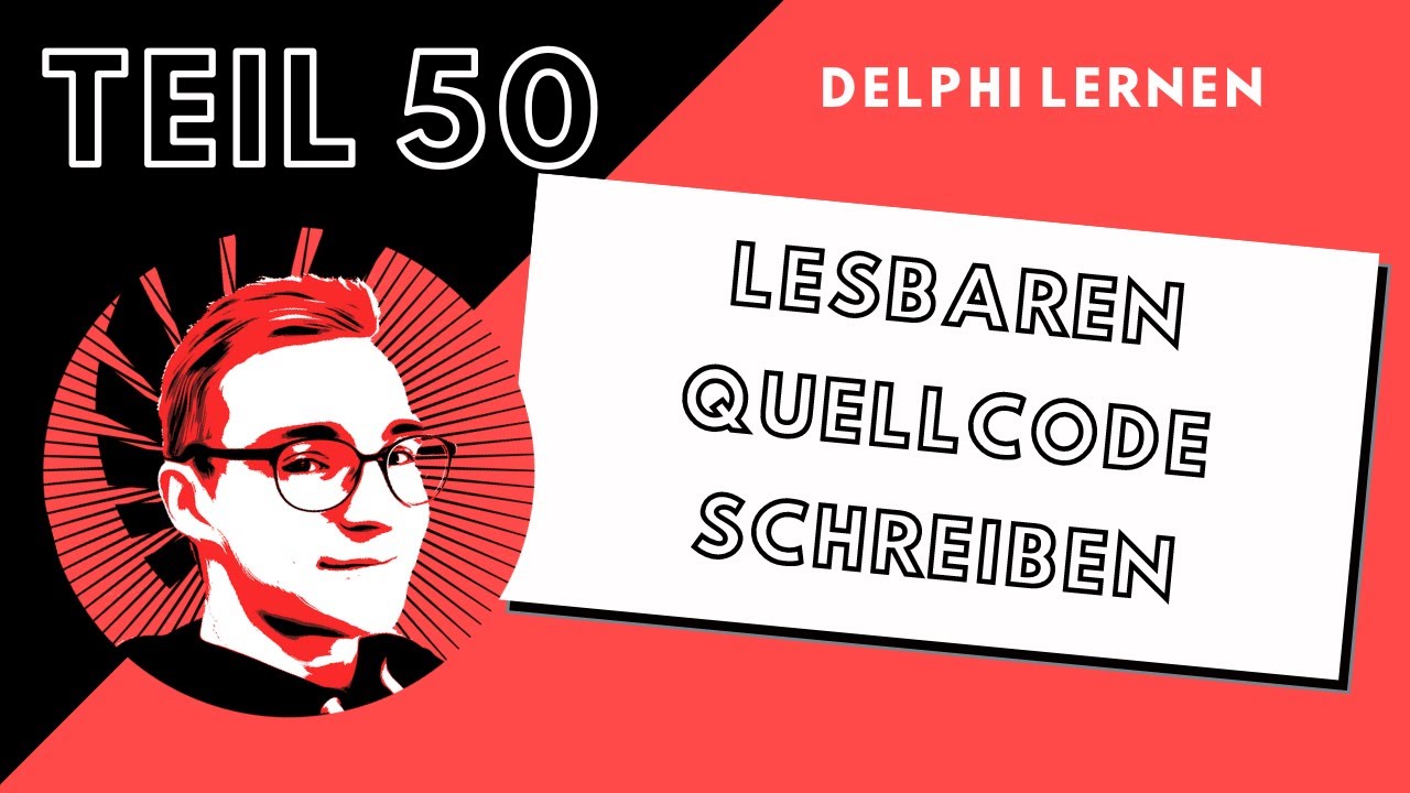 Delphi Code-Meisterklasse: So gestaltest du lesbareren Quellcode