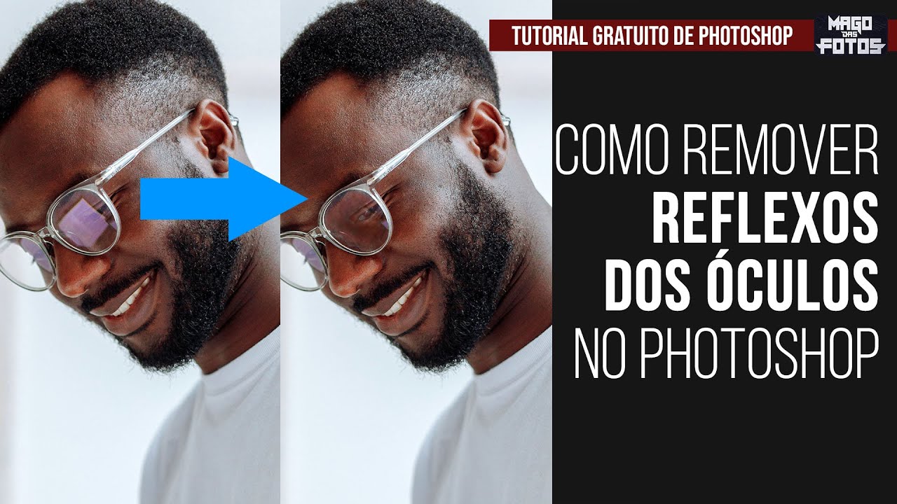 COMO REMOVER REFLEXOS DOS ÓCULOS NO PHOTOSHOP - TUTORIAL GRATUITO