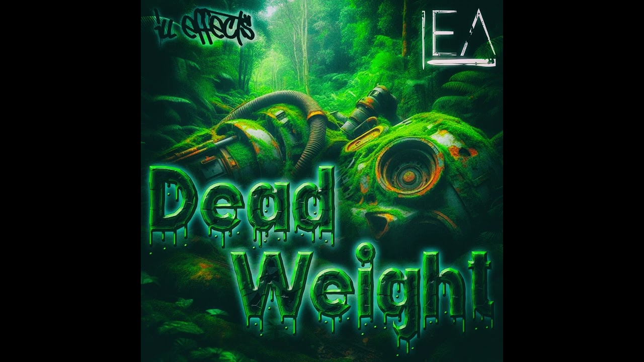 ill effects - Dead Weight (Drum & Bass)