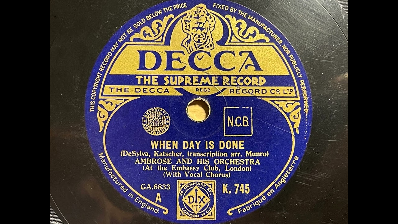 When Day Is Done (Concert Arrangement) - Ambrose And His Orchestra - Decca K. 745