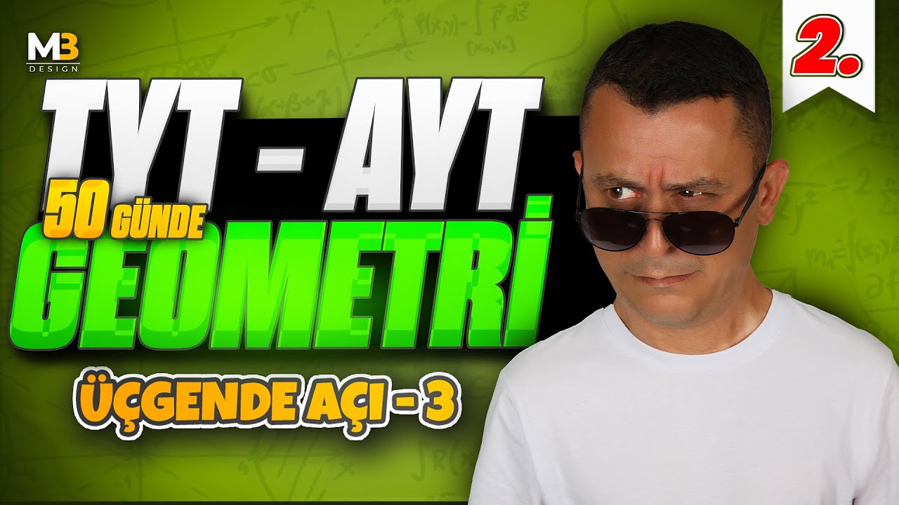 &Uuml;&ccedil;gende A&ccedil;ı 3 | 50 G&uuml;nde TYT - AYT Geometri Kampı 2.G&uuml;n 3.Video | Kenan Kara