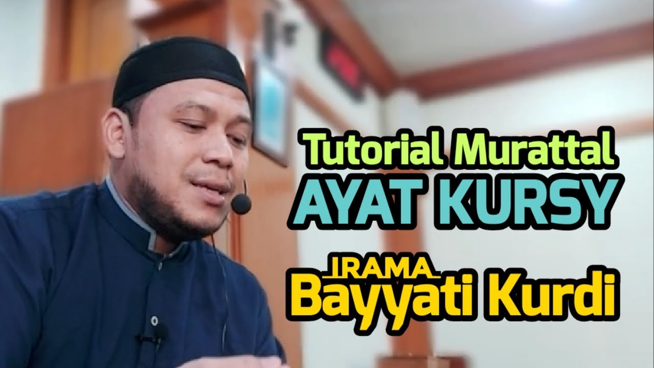 Tutorial Murattal Ayat Kursy Irama Bayyati Kurdi, sangat mudah untuk diikuti