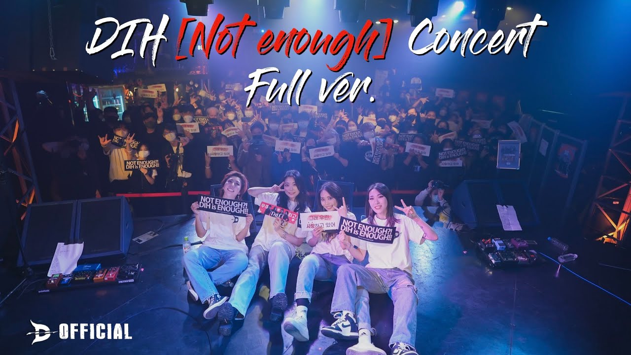 [LIVE] DIH (동이혼) Not Enough Concert Full ver.