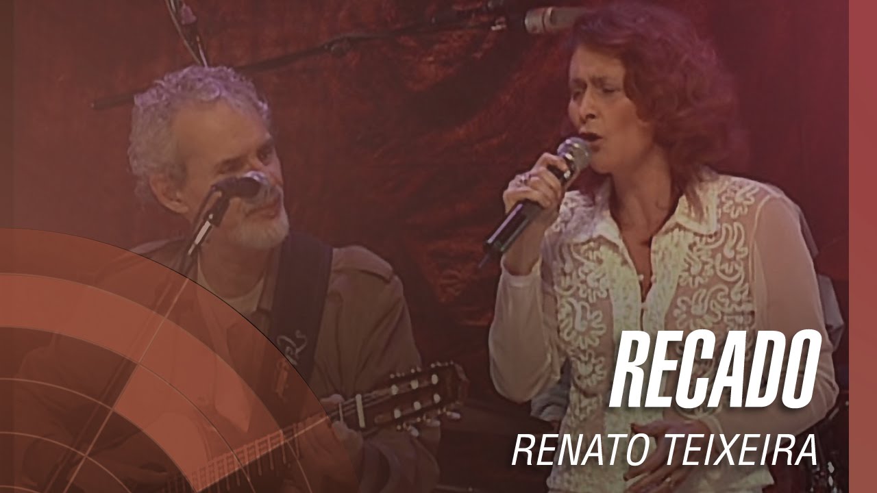 Renato Teixeira - Recado (part. Joanna)