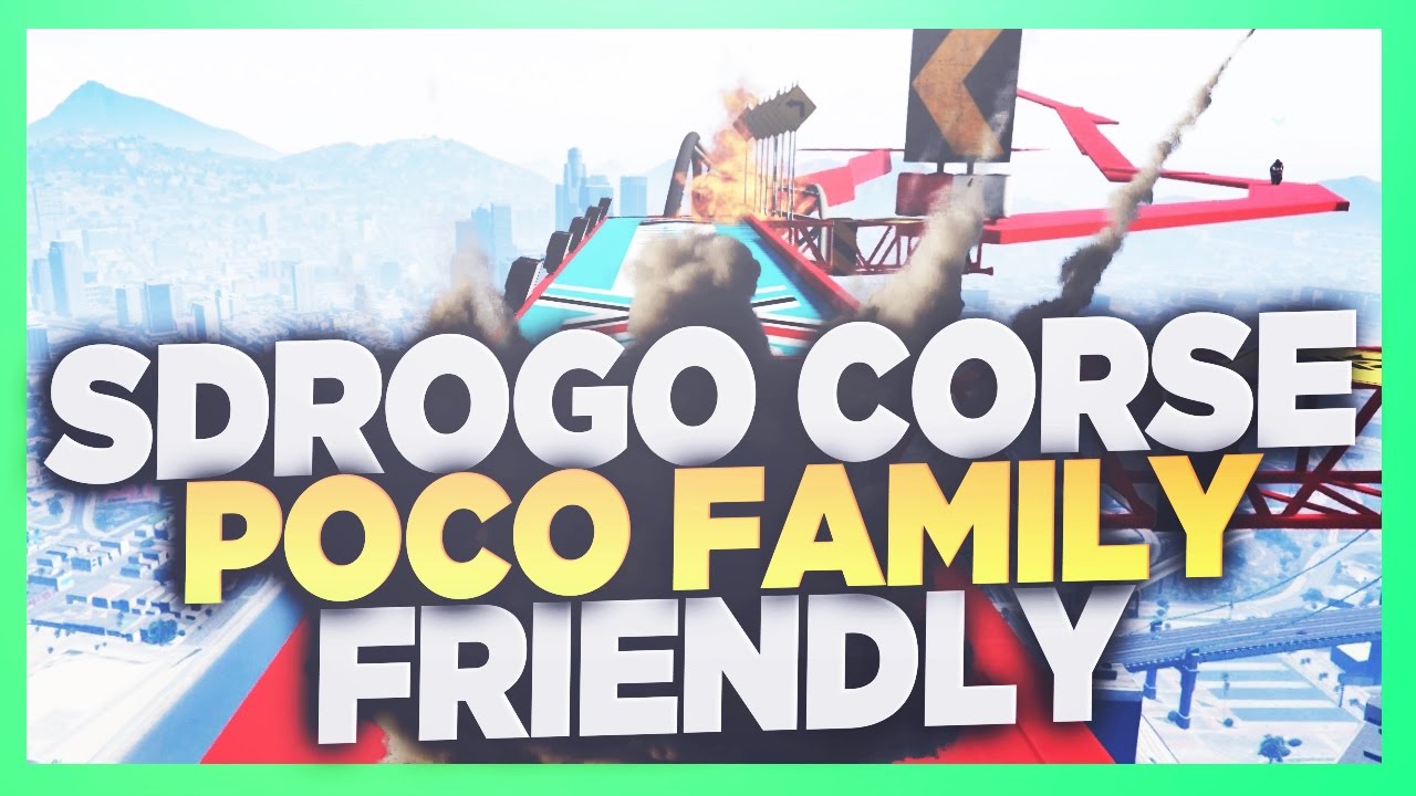 SDROGO CORSE MOLTO POCO FAMILY FRIENDLY