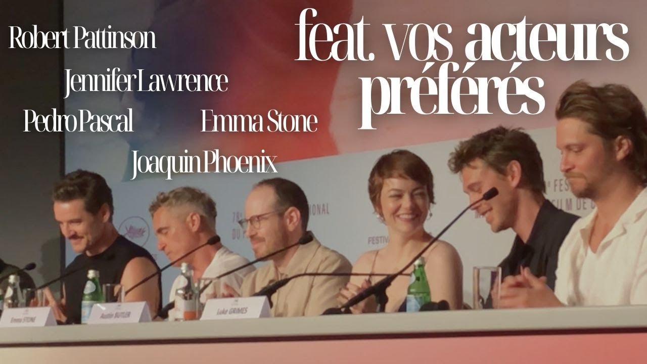 VLOG À CANNES | Où l’on croise Pedro Pascal, Robert Pattinson, Emma Stone… (#2)