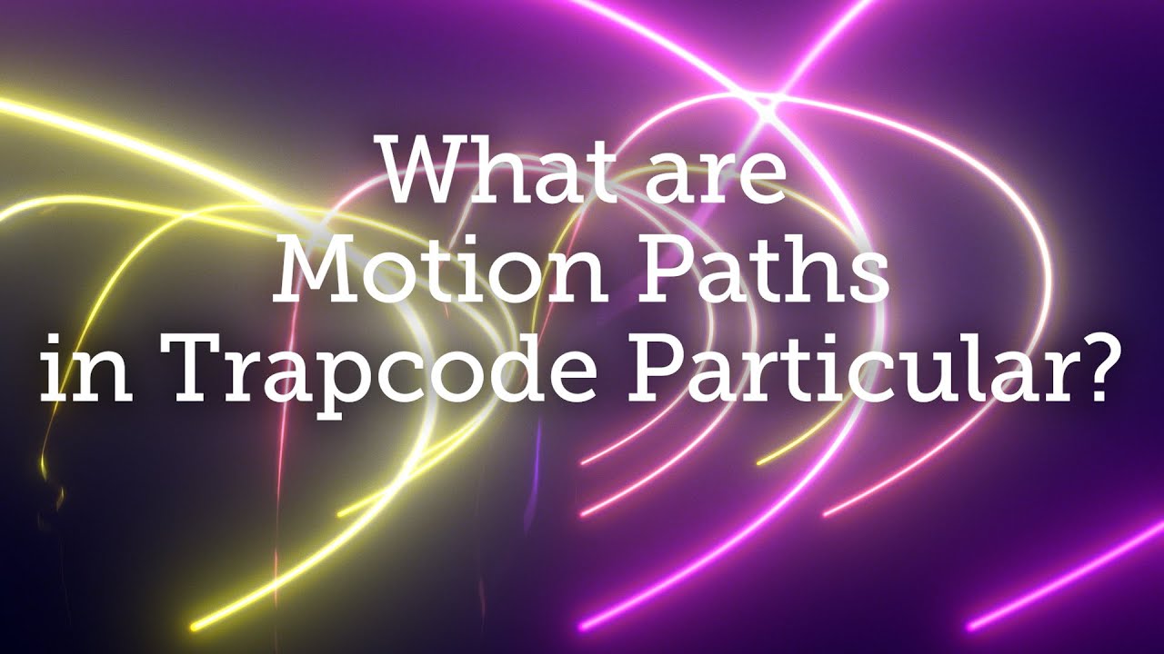 Demystifying Motion Paths in Trapcode Particular