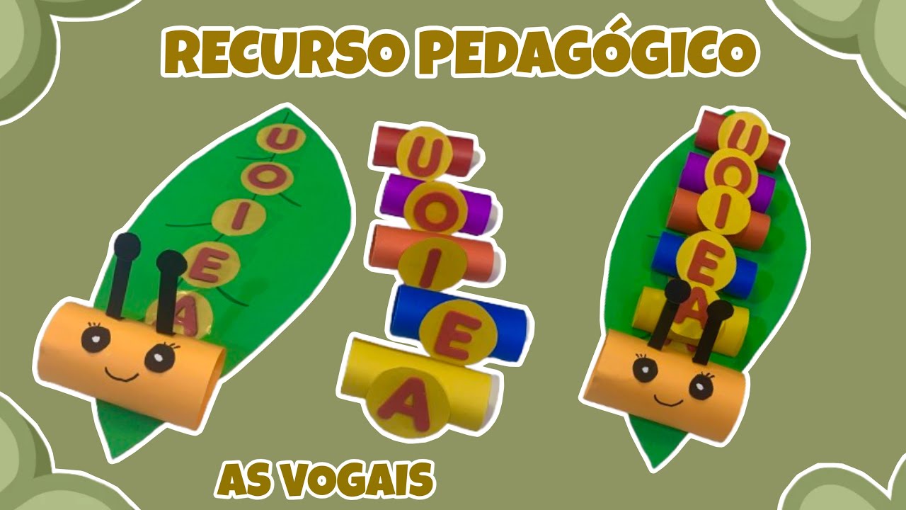 Lagarta das Vogais | As Vogais | Recurso Pedagógico | Alfabetização 