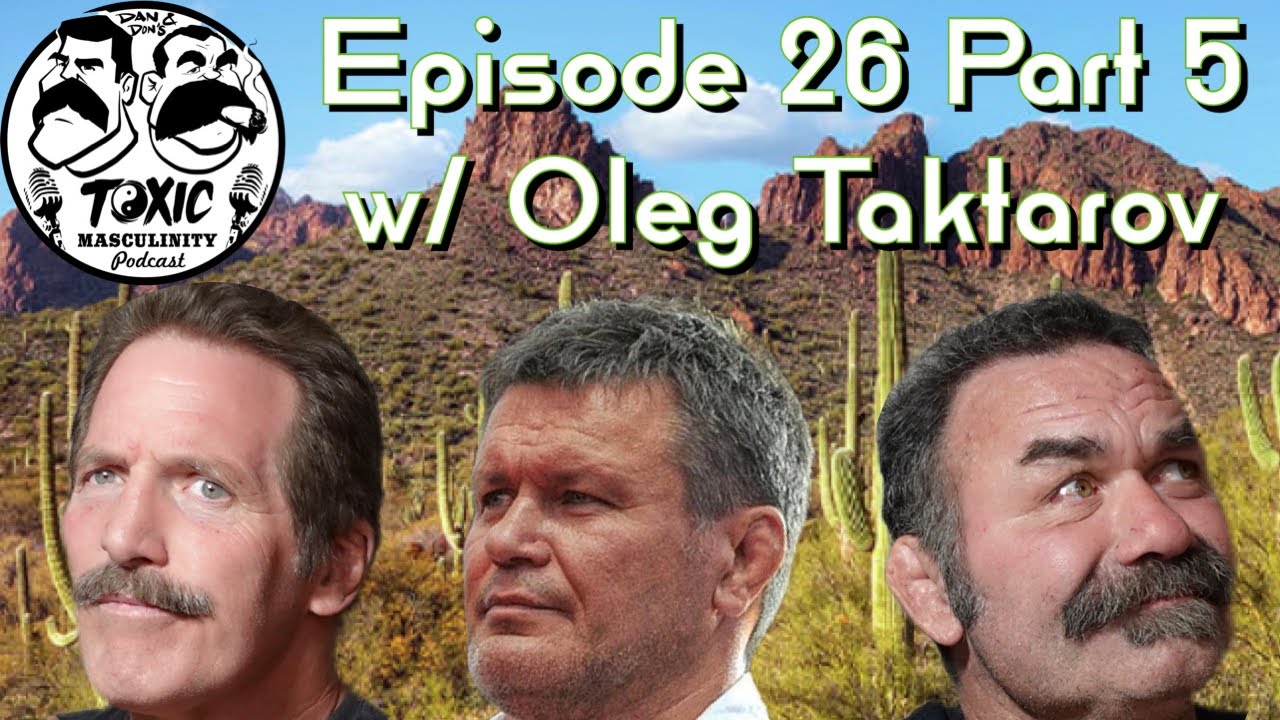 Oleg Taktarov on Tank Abbott, sex before fights & shooting a podcast in AZ w/ Don Frye & Dan Severn!