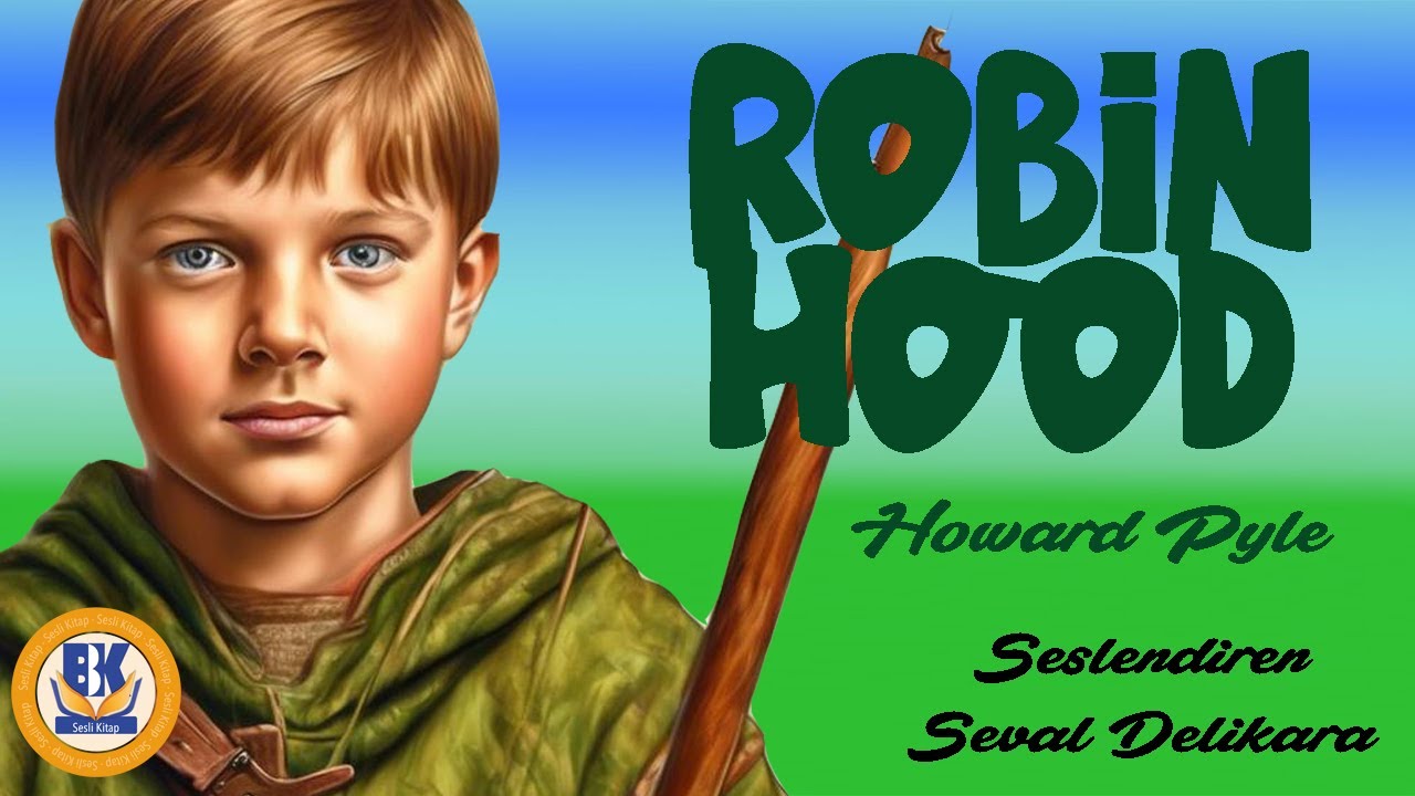 Robin Hood - Howard Pyle (Sesli Kitap Tek Parça) (Seval Delikara)