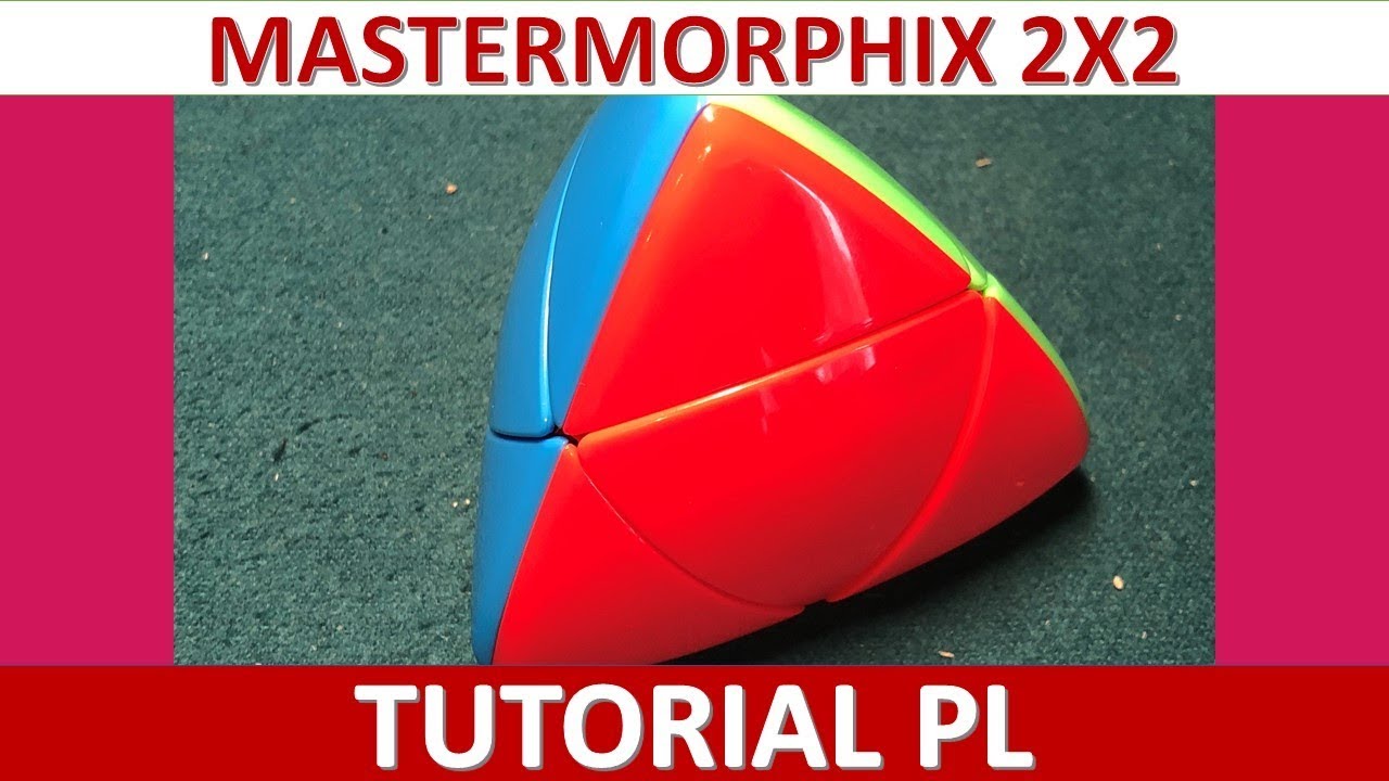 Mastermorphix 2x2 cube TUTORIAL PL