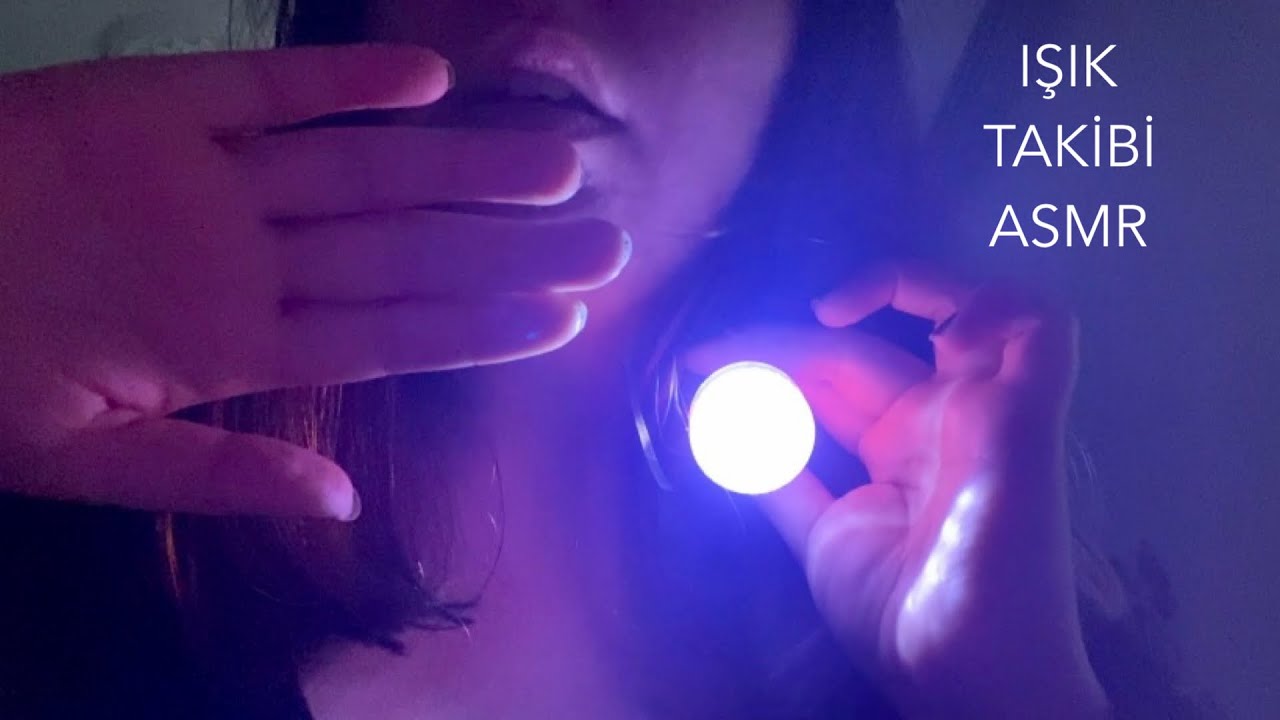 ışığı takip et asmr (türkçe asmr) ışık ve göz triggerları