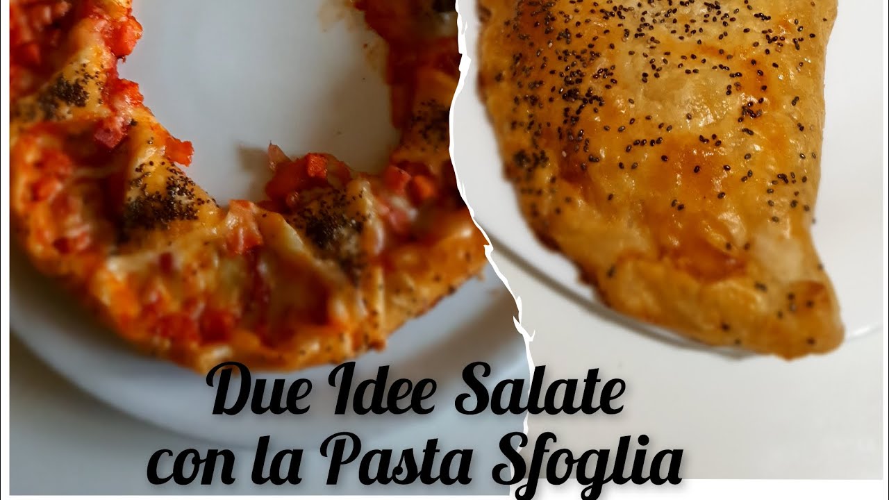 Due Idee Salate con la Pasta Sfoglia