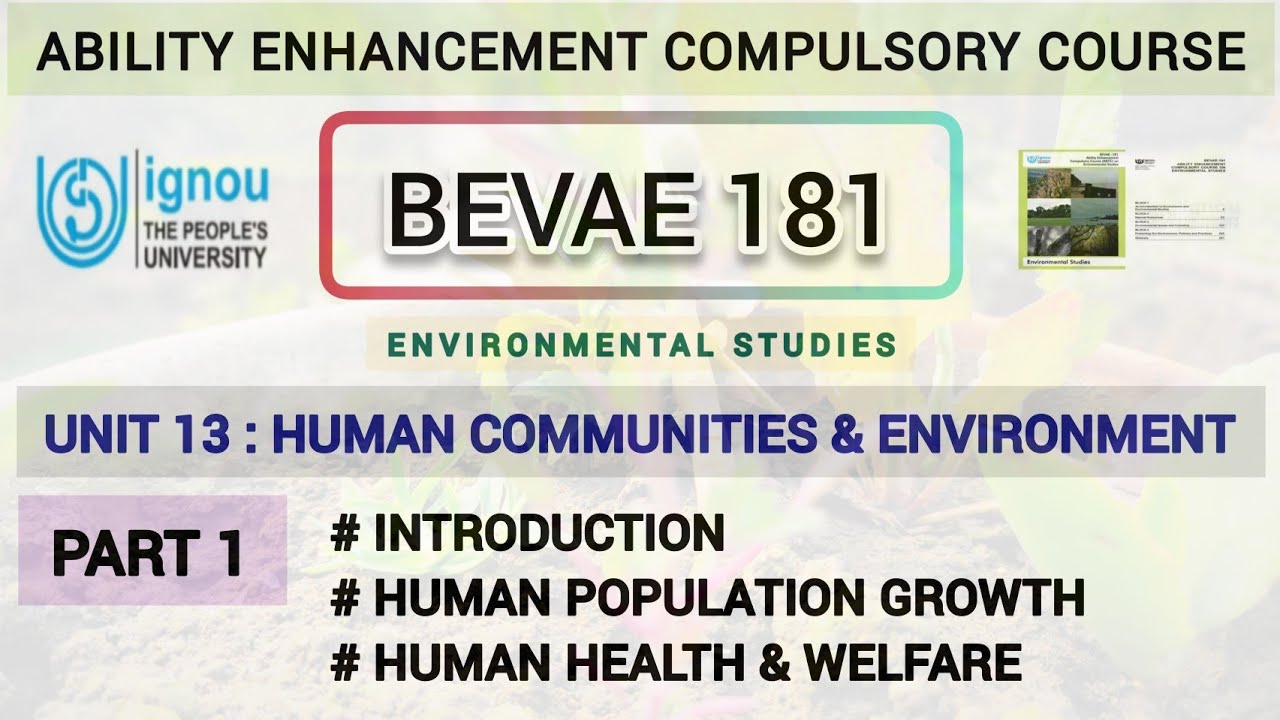 L50  : BEVAE 181 | CHAPTER - 13 | HUMAN COMMUNITIES AND ENVIRONMENT | IGNOU | PART 1