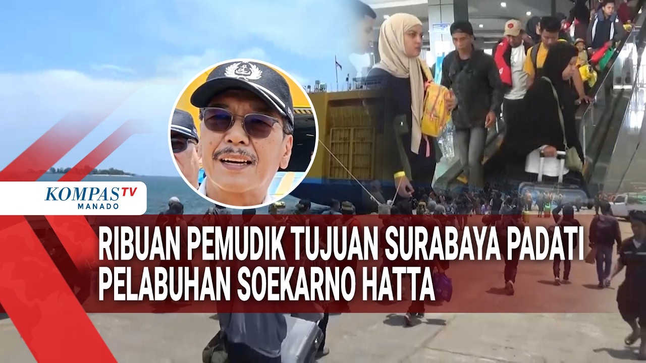 RIBUAN PEMUDIK TUJUAN SURABAYA PADATI PELABUHAN SOEKARNO HATTA