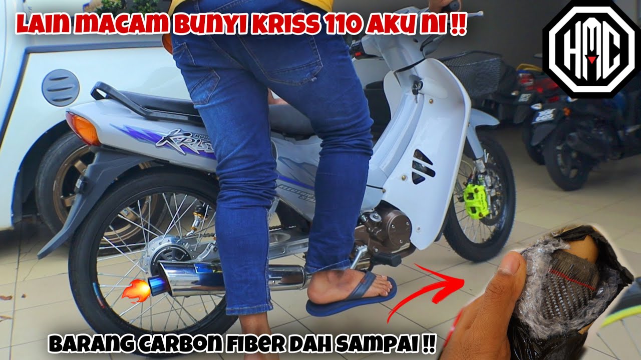 lain macam BUNYI KRISS 110 AKU ni !! | barang CARBON FIBER dah SAMPAI !!