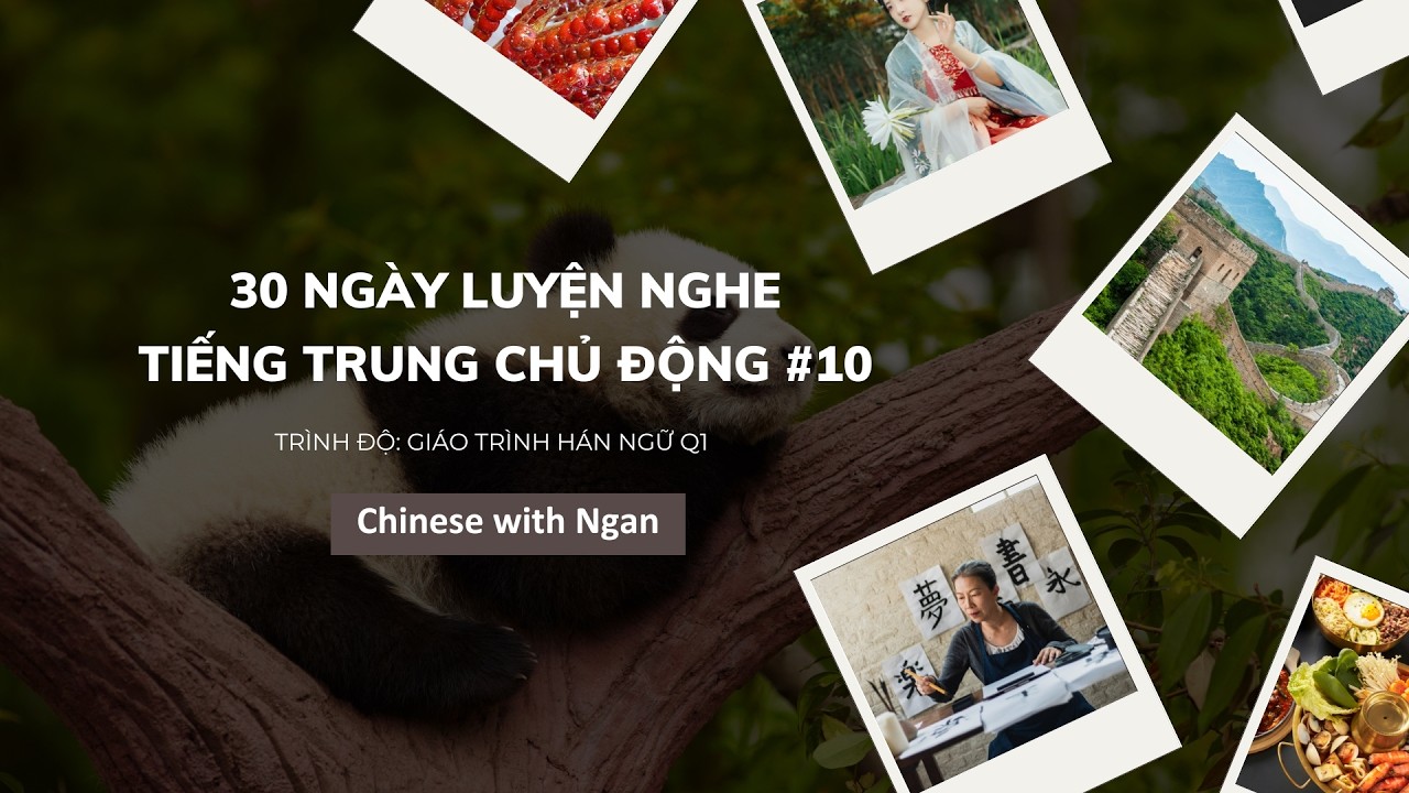 30 NGÀY LUYỆN NGHE TIẾNG TRUNG CHỦ ĐỘNG #10