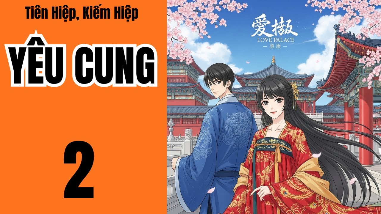 Tập 2 | YÊU CUNG